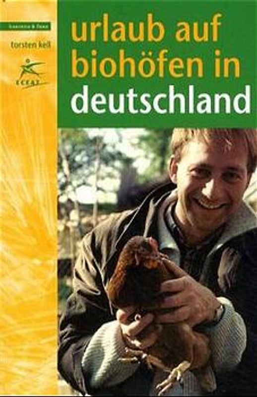 Urlaub auf Biohöfen in Deutschland. Ausgabe 2001