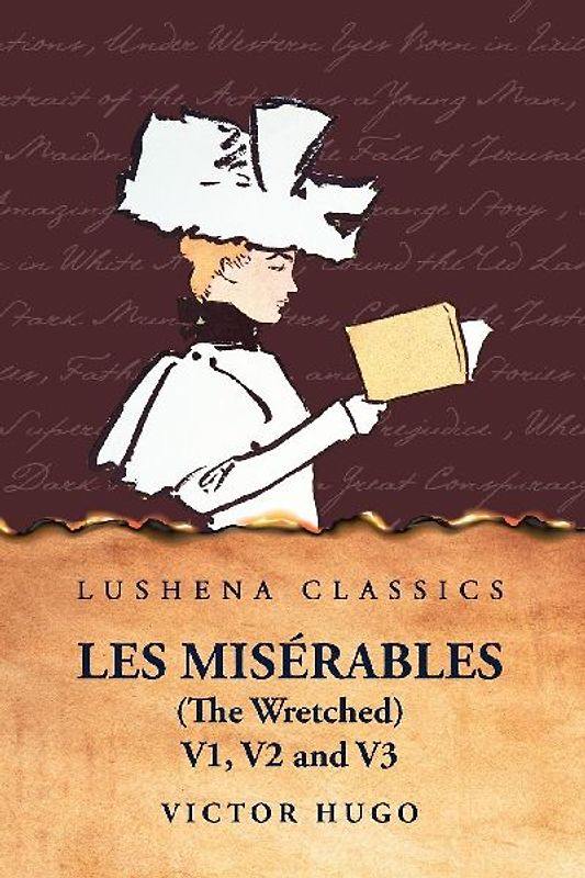 Les Misérables (the Wretched)  V1, V2 and V3 A Novel