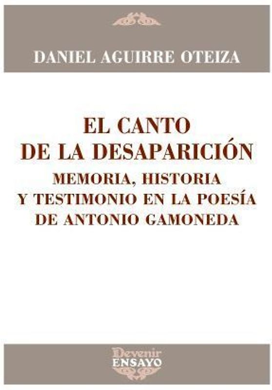 El canto de la desesperación : memoria, historia y testimonio en la poesía de Antonio Gamoneda