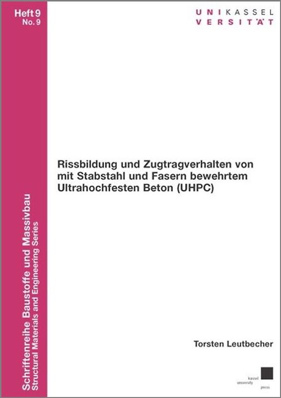 Rissbildung und Zugtragverhalten von mit Stabstahl und Fasern bewehrtem Ultrahochfesten Beton (UHPC)
