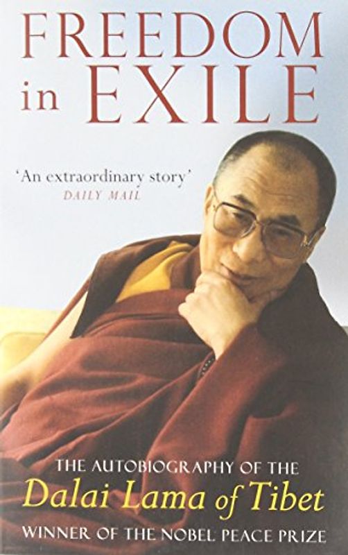 Freedom in Exile: Autobiography of His Holiness the Dalai Lama of Tibet