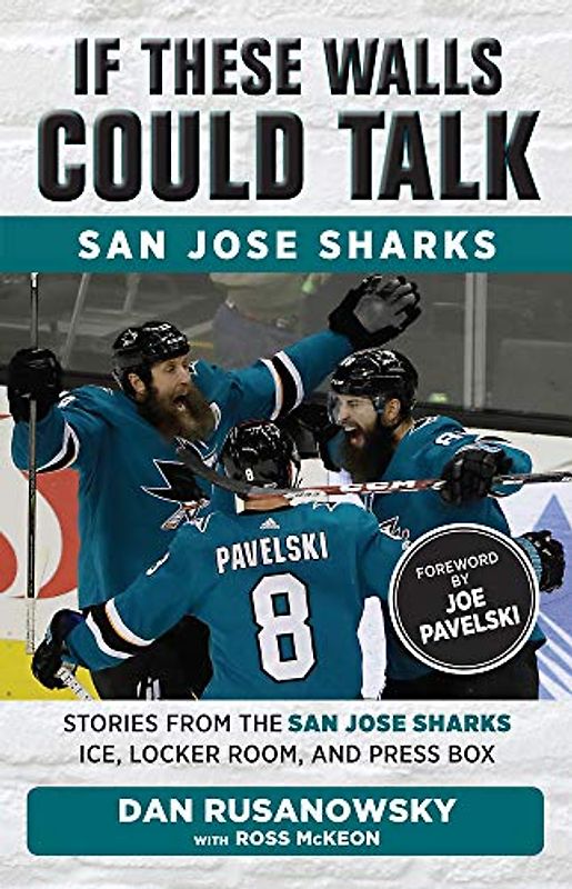 If These Walls Could Talk: San Jose Sharks
