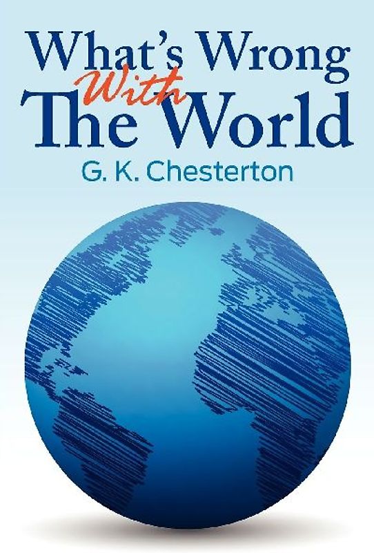 What's Wrong with the World