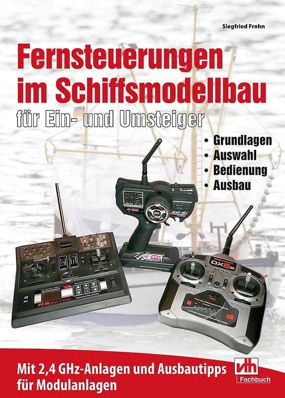 Fernsteuerungen im Schiffsmodellbau für Ein- und Umsteiger