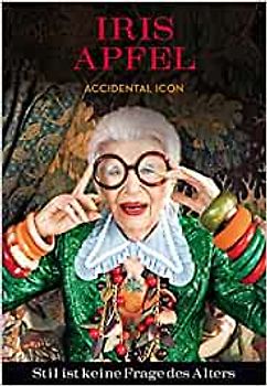 Iris Apfel: Stil ist keine Frage des Alters