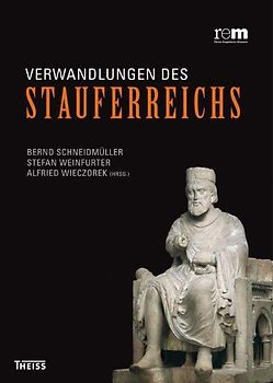 Verwandlungen des Stauferreichs
