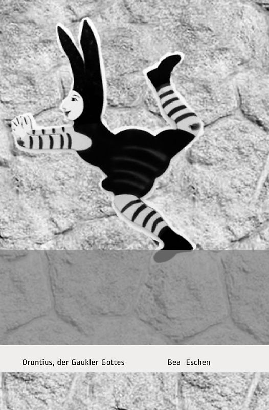 Orontius, der Gaukler Gottes