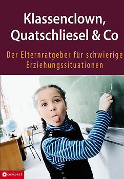 Klassenclown, Quatschliesel & Co