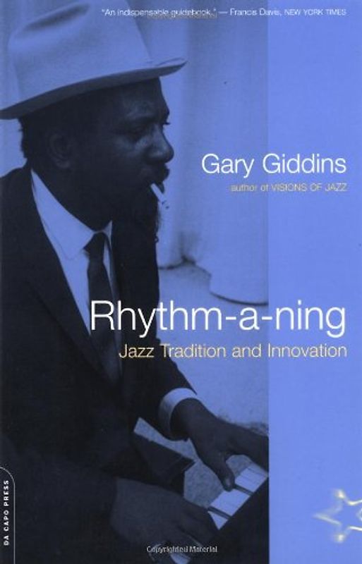 Rhythm-A-Ning: Jazz Tradition and Innovation: Jazz Traditions and Innovation - Gary Giddins