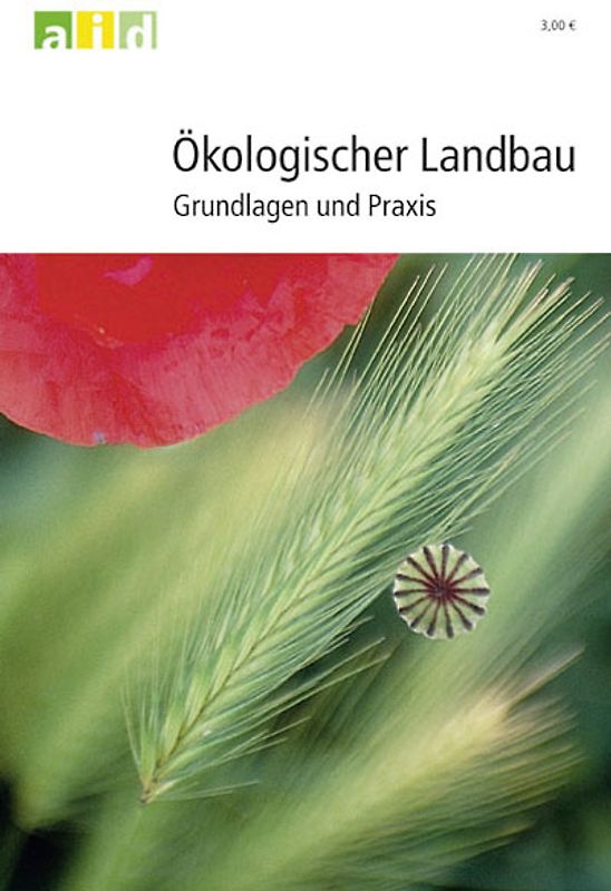 Ökologischer Landbau - Grundlagen und Praxis