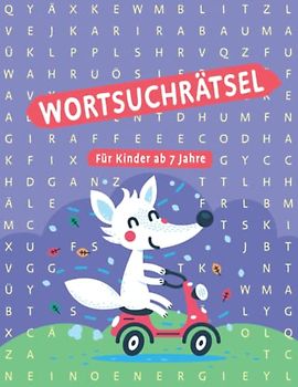 Wortsuchrätsel für Kinder ab 7 Jahre: Grundschule Deutsch Wortschatz 2. & 3. Klasse | Wörter suchen im Wortgitter | Buchstabensalat Suchsel | ... ab 7 Jahren | Rätseheft für Mädchen & Jungen
