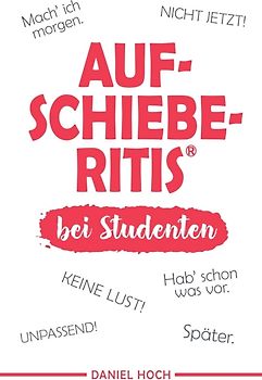 Aufschieberitis bei Studenten