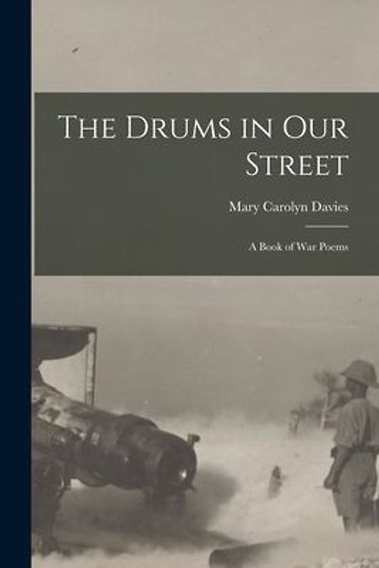The Drums in Our Street: A Book of War Poems