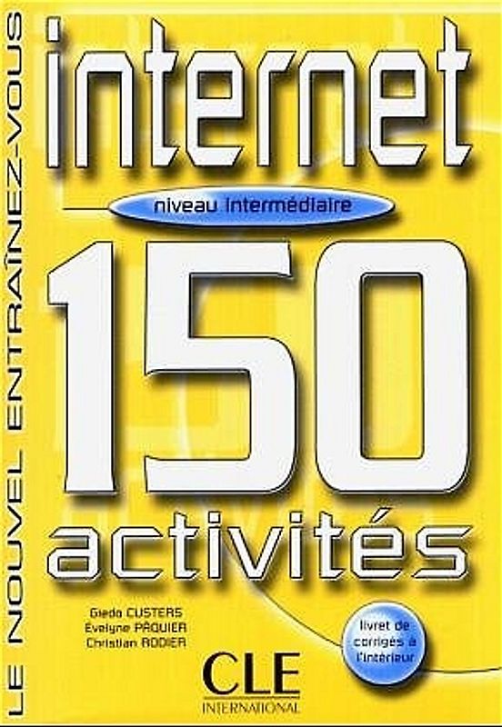 internet - 150 activités. Niveau intermédiare