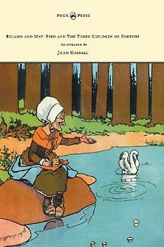 Roland and May-Bird and the Three Children of Fortune - Illustrated by John Hassall