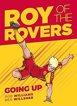 Roy of the Rovers: Going Up: A Roy of the Rovers Graphic Novel (A Roy of the Rovers Graphic Novel, 3, Band 3)