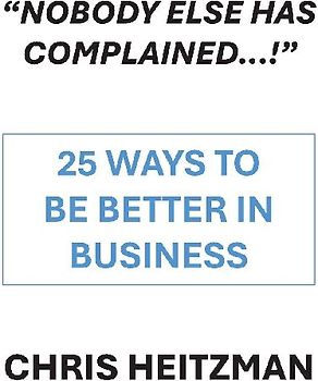 "Nobody Else Has Complained," or Are You Just Not Listening?