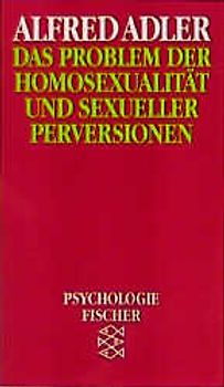 Das Problem der Homosexualität und sexueller Perversionen