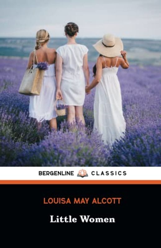 Little Women: An Inspirational Story of Female Empowerment (Annotated)