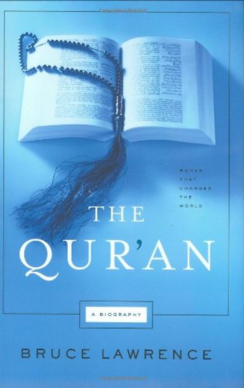 The Qur'an: A Biography (Books That Changed the World)