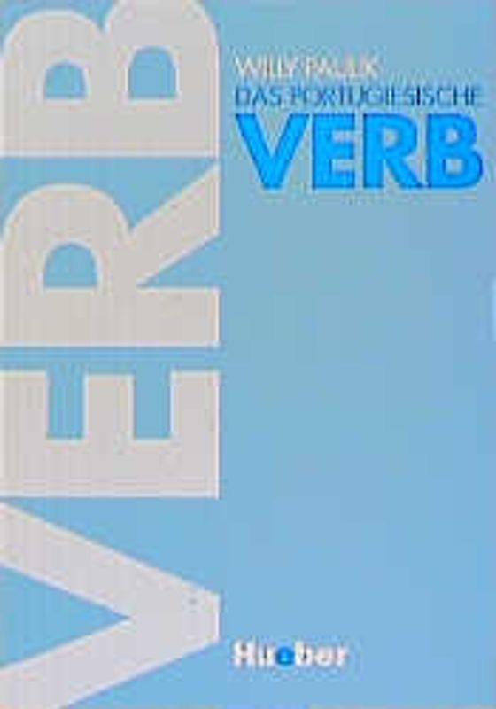 Das portugiesische Verb. (Portugal/Brasilien) Konjugationstabellen zum Lernen und Nachschlagen