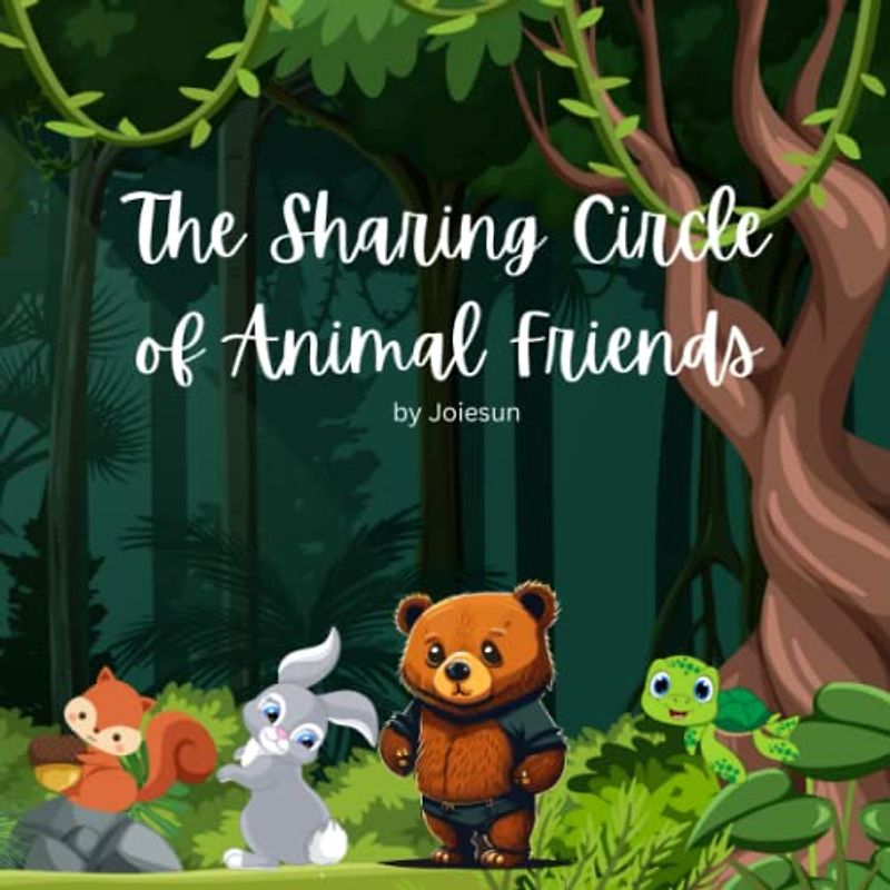 The Sharing Circle of Animal Friends: The Sharing Circle ( Ages 5- 6)