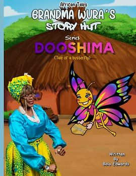 GRANDMA WURA'S STORY HUT (Dooshima): African Tales, African Folk Tales, African Stories, Children's Stories, Children's literature (GRANDMA WURA‘ STORY HUT)