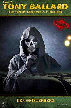 TONY BALLARD - DAS ORIGINAL, BAND 17: DER GEISTERBERG