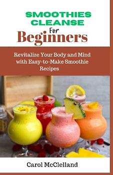 Smoothies Cleanse for Beginners
