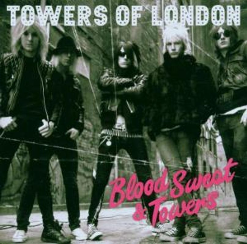 Towers of London - Blood Sweat & Towers