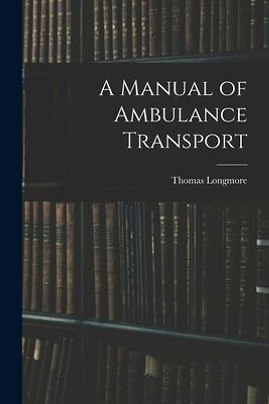 A Manual of Ambulance Transport