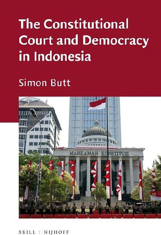 The Constitutional Court and Democracy in Indonesia