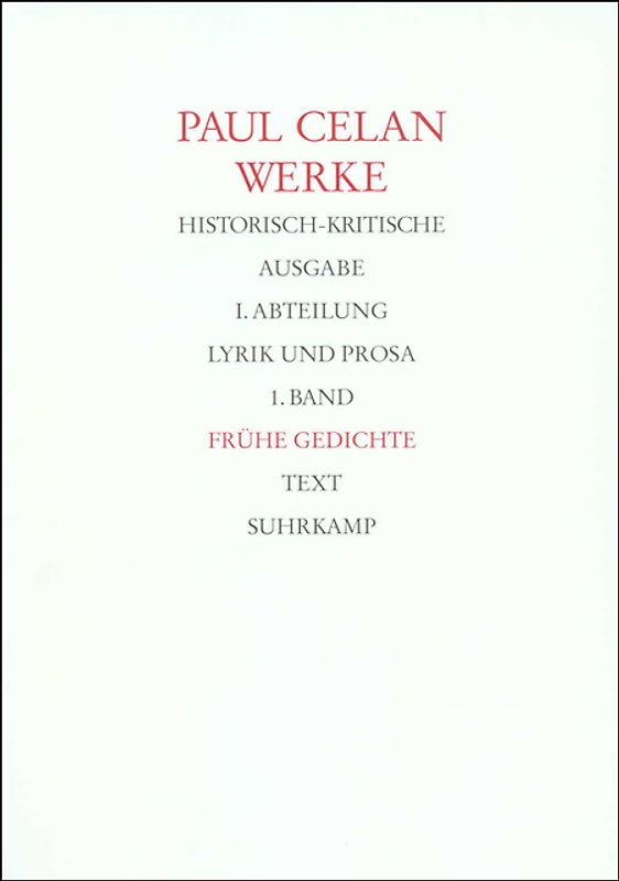 Werke. Historisch-kritische Ausgabe. I. Abteilung: Lyrik und Prosa