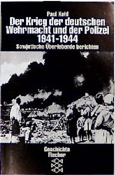Der Krieg der deutschen Wehrmacht und der Polizei 1941-1944