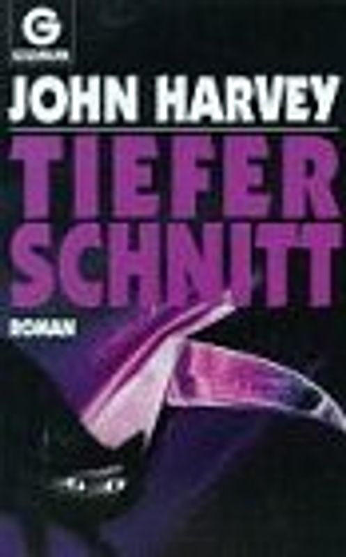 Tiefer Schnitt. Roman