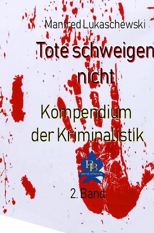 Kompendium der Kriminalistik / Tote schweigen nicht