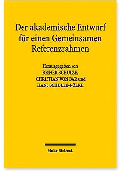 Der akademische Entwurf für einen Gemeinsamen Referenzrahmen