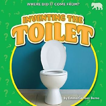 Inventing the Toilet