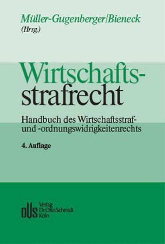 Wirtschaftsstrafrecht. Handbuch des Wirtschafts- und Ordnungswidrigkeitenrechts