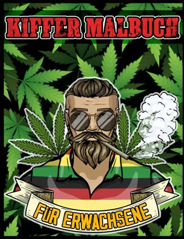 Kiffer Malbuch für Erwachsene: Das Psychedelische Malbuch für Entspannung und Stressabbau, Kiffer Färbung