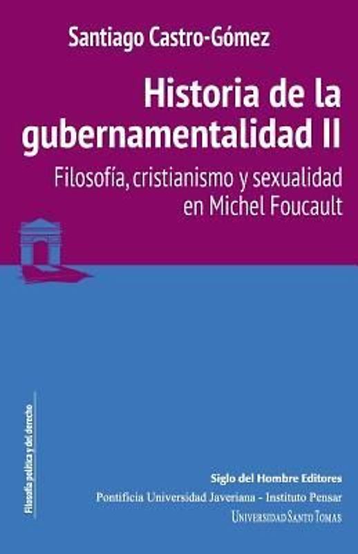 Historia de la gubernamentalidad II: Filosofía, cristianismo y sexualidad en Michel Foucault
