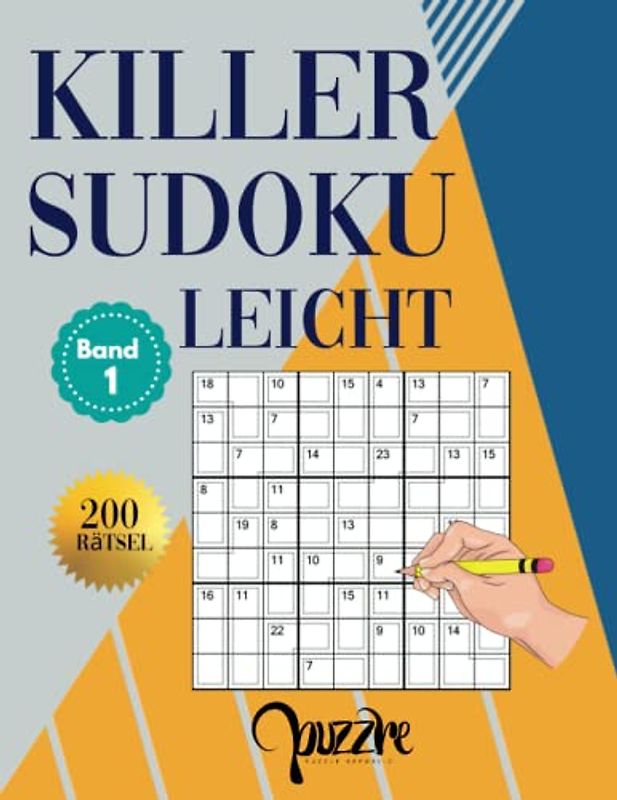 Killer Sudoku Leicht - band 1: Denksport Sudoku Rätselbuch Erwachsene Fortgeschrittene Für Könner Großdruck