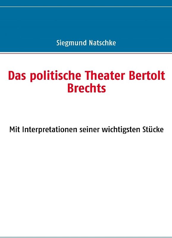 Das politische Theater Bertolt Brechts