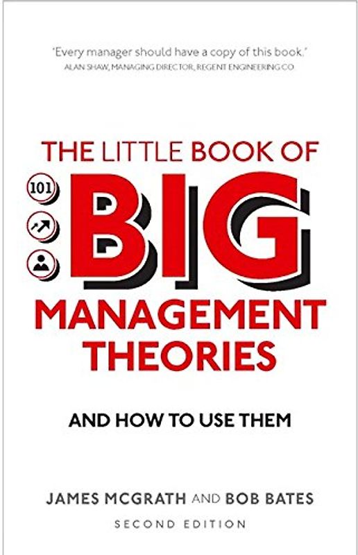The Little Book of Big Management Theories
