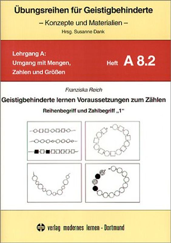 Anbahnung des Zahlenbegriffs bei Geistigbehinderten. Geistigbehinderte lernen Voraussetzungen zum Zählen (Reihenbegriff und Zahlenbegriff "1")