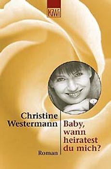 Baby, wann heiratest du mich?. Roman