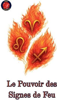 Le Pouvoir des Signes de Feu
