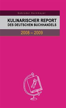 Kulinarischer Report des Deutschen Buchhandels 2008-2009