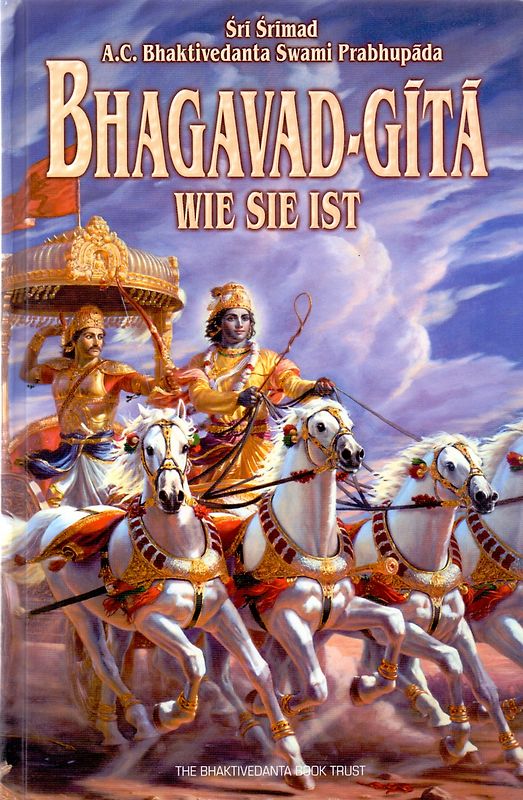 Bhagavad-gītā, wie sie ist. Übersetzung und Kommentierung von A.C. Bhaktivedanta Swami Prabhupada