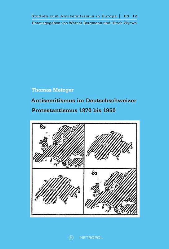 Antisemitismus im Deutschschweizer Protestantismus 1870 bis 1950